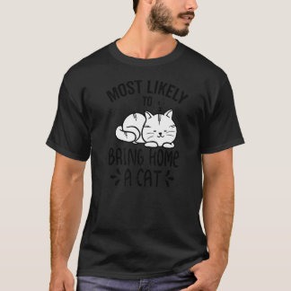 T-shirt Très susceptible d'amener à la maison un chat, Cha