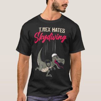 T-shirt Trex Hates skydiver pour skydiver sports aériens c
