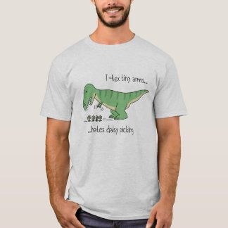 T-shirt Trex tiny arms hates daisy picking