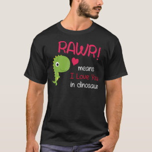 T-shirt Trex Valentines Day Rawr signifie Je t'aime à Dino