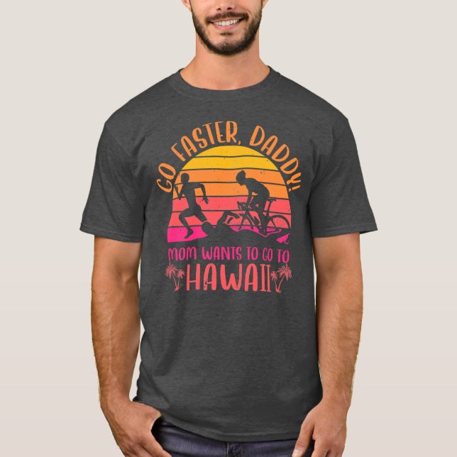 T-shirt Triathlon Hawaii Aller plus vite Daddy Hobby Triat (Devant)