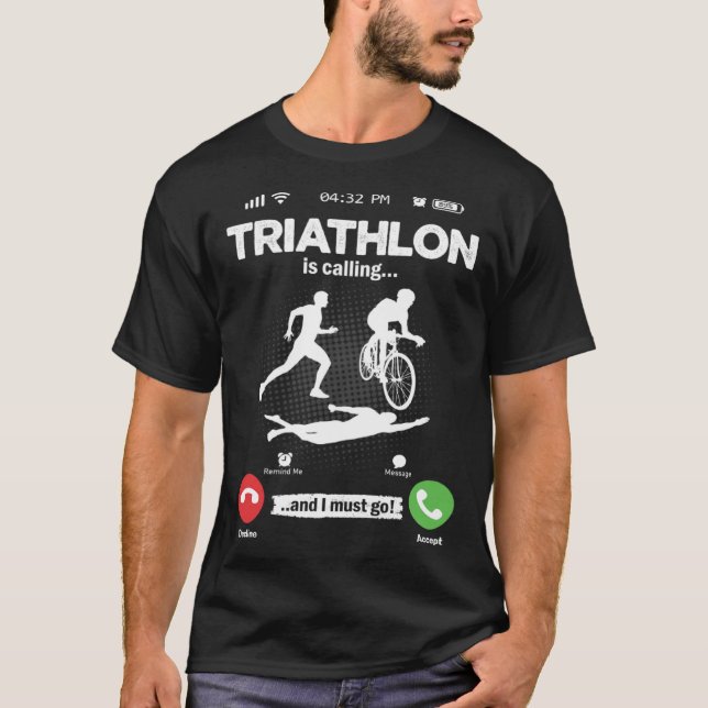 T-shirt Triathlon Is Calling I Must Go Marathon Hobby Tria (Devant)