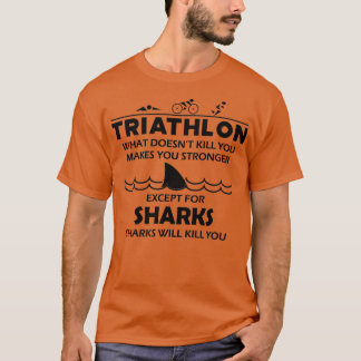T-shirt Triathlon Le triathlon vous rend plus forts requin