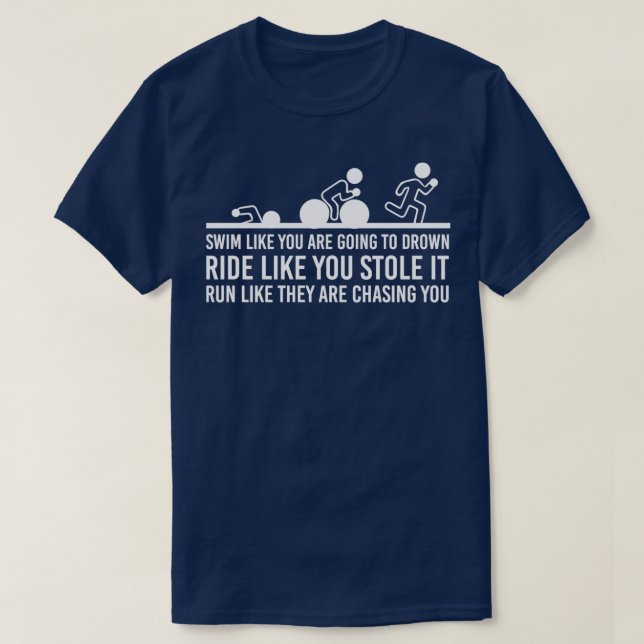 T-shirt Triathlon Swim Bike Run Citations amusantes Idée c (Design devant)