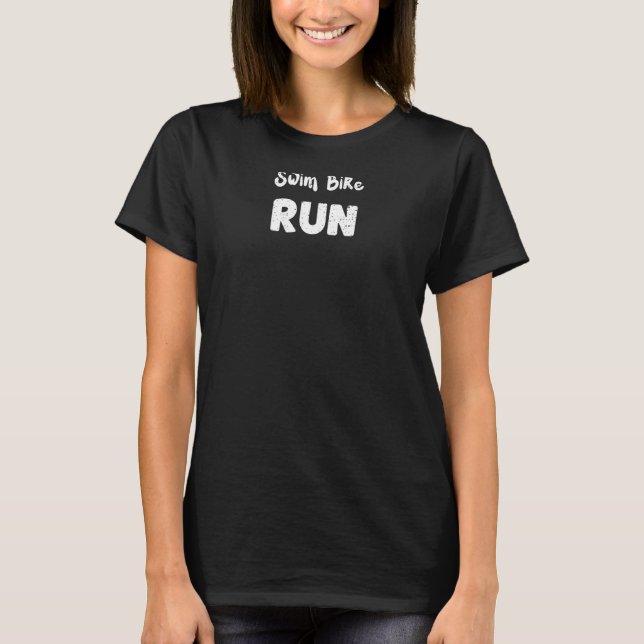 T-shirt Triathlon Swim Bike Run Entraînement Discours (Devant)