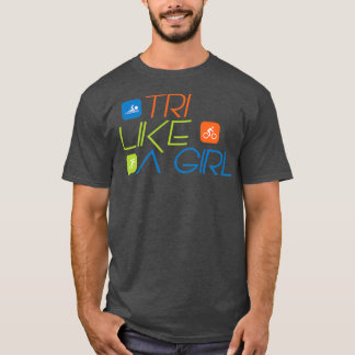 T-shirt Triathlon TRI Like A Girl Triathlte 2