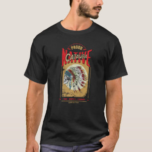 T-shirt Tribu guerrière amérindienne Catawba fière