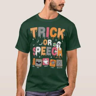 T-shirt Trick or Speech Halloween SLP Speech Language Path