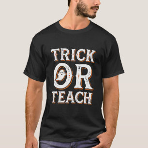 T-shirt Trick Or Teach Halloween Design Enseignant