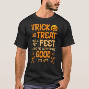 T-shirt Trick Ou Treat Smell My Feed Halloween Pun