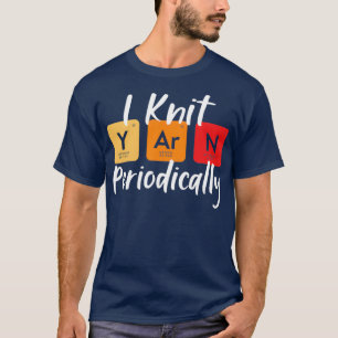 T-shirt Tricot pour les femmes Dons amusants pour Knitters