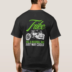 T-shirt Tricycle de motard comme un vélo normal juste plus