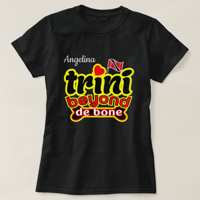 T-shirt trini au-delà de de de bone (votre nom) (Design devant)