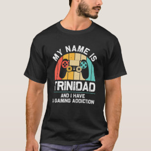 T-shirt TRINIDAD Nom cadeau Geek de jeu amusant personnali