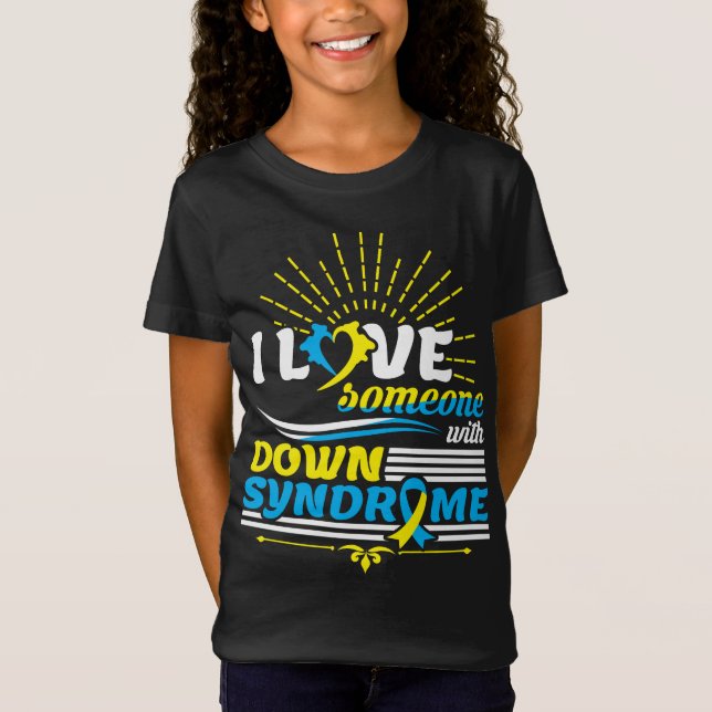 T-Shirt Trisomy 21 J'Aime Quelqu'Un Avec Le Syndrome De Do (Devant)