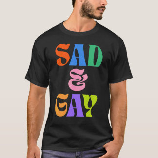 T-shirt Triste Et Gay  Fierté LGBT Queer Triste Meme Mille