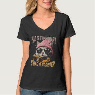 T-shirt Triste Swag Temporaire Pour Jamais Chat Drôle Dire