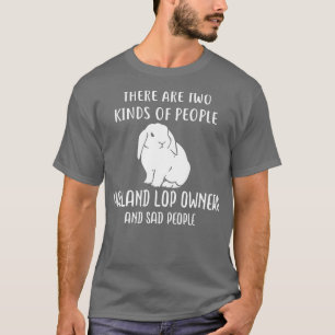 T-shirt Tristes personnes et Holland Lop, Mignonne lapin