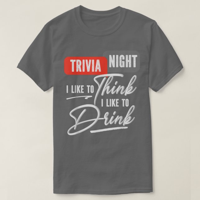 T-shirt Trivia Night J'Aime Penser Que J'Aime Boire Quiz (Design devant)