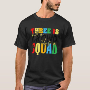 T-shirt Trois n'est pas une foule C'est un escadron 3 meil