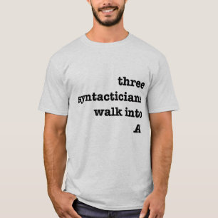 T-shirt Trois syntacticians entrent dans A