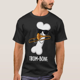 T-shirt Trombone Funny Music Trombone Pun 1