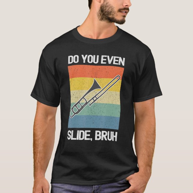 T-shirt Trombone Player Faites-Vous Même Glisser Bruh (Devant)