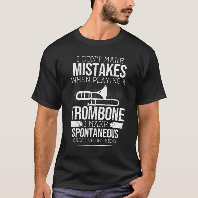 T-shirt Trombonist, I Don't Make Mistakes When Playing A T (Devant)