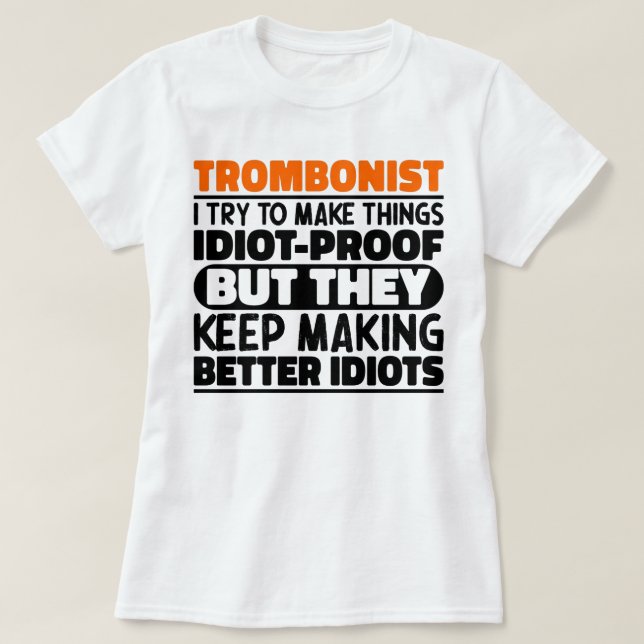 T-shirt Tromboniste J'Essaie De Rendre Les Choses Drôle Di (Design devant)