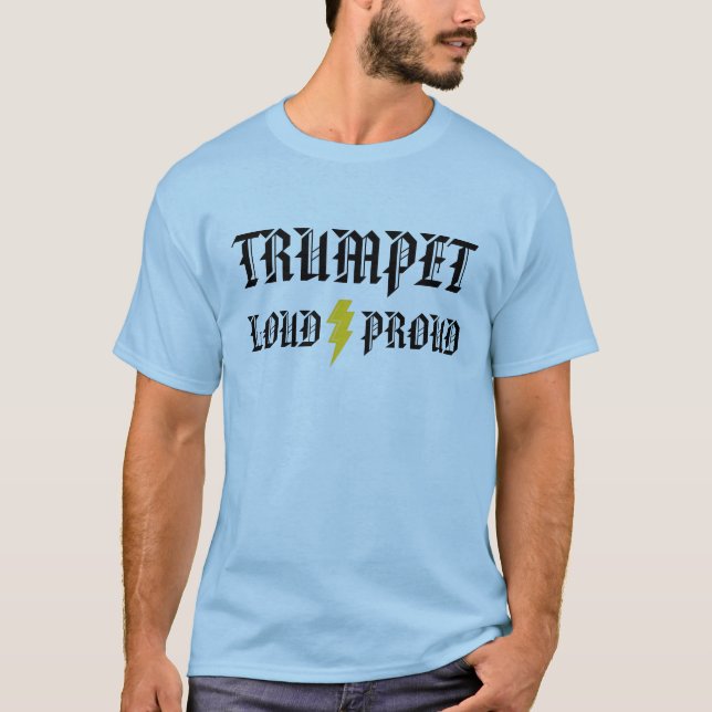 T-shirt Trompette : Bruyant et fier (Devant)