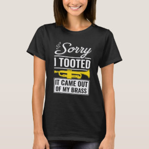 T-shirt Trompette de jazz drôle Désolé je l'ai péter ça so