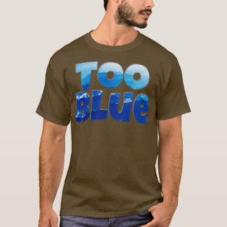 T-shirt Trop bleu
