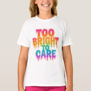 T-shirt Trop brillant pour soigner - Typographie de la gou