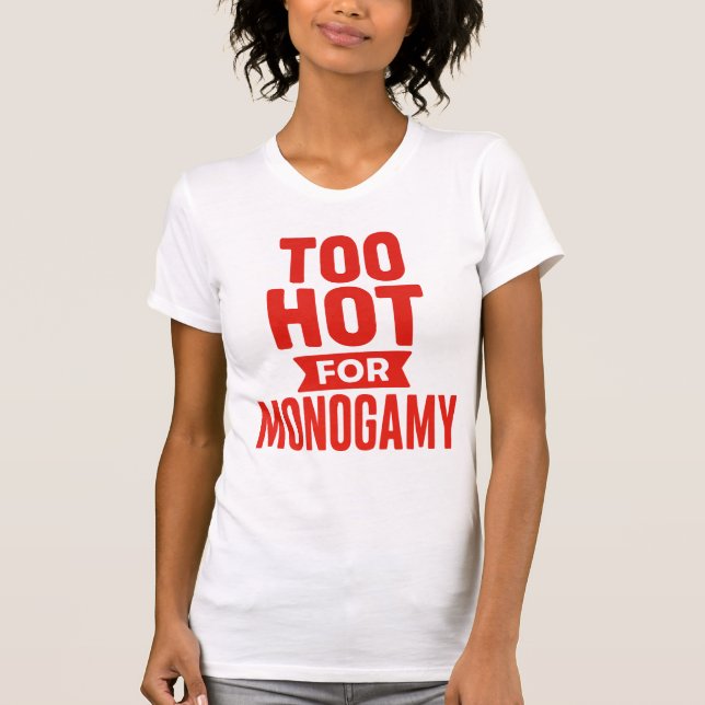 T-shirt Trop chaud pour la chemise monogame, Fierté polyam (Devant)
