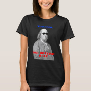 T-shirt Trop Cool Pour Ben Franklin, 4ème De