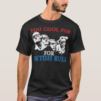 T-shirt Trop Cool pour la domination britannique 4 juillet