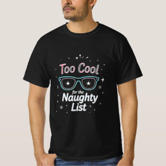T-shirt Trop cool pour la liste des vilains | Moderne Noël