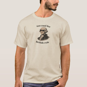 T-shirt Trop cool pour la règle britannique Drôle du 4 j