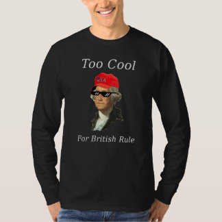 T-shirt Trop Cool Pour La Règle Britannique George Washing