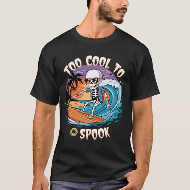 T-shirt Trop Cool pour parler - Surf Skeleton Halloween (Devant)