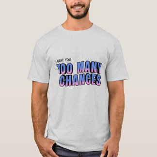 T-shirt Trop de Chances