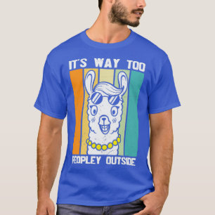 T-shirt Trop De Personnes En Dehors De Cute Llama 