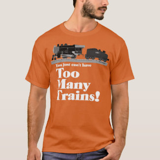 T-shirt Trop de trains en lettres blanches