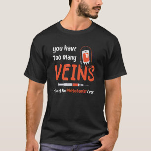T-shirt Trop de veines Syderie sanguine Phlébotomiste Médi