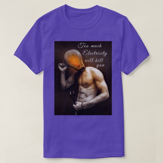 T-shirt Trop d'électricité tuera Vous vous rappelez gamin  (Design devant)