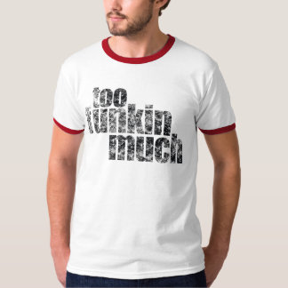 T-shirt Trop Funkin beaucoup…