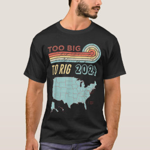 T-shirt Trop Gros Pour Être Rig, Trump 2024 Drôle Citation