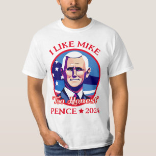 T-shirt Trop Honnête Mike Pence 2024 Drôle Politics T-shir