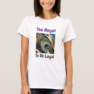 T-shirt Trop Royal pour être Loyal Peacock Tee