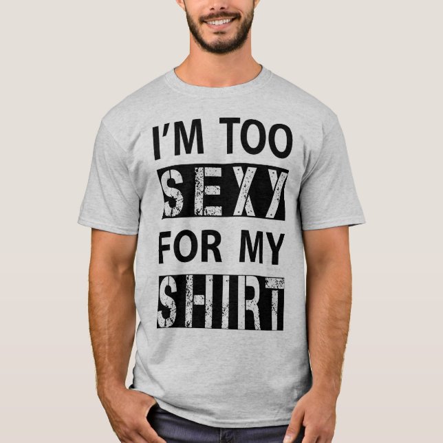 T-shirt trop sexy (Devant)